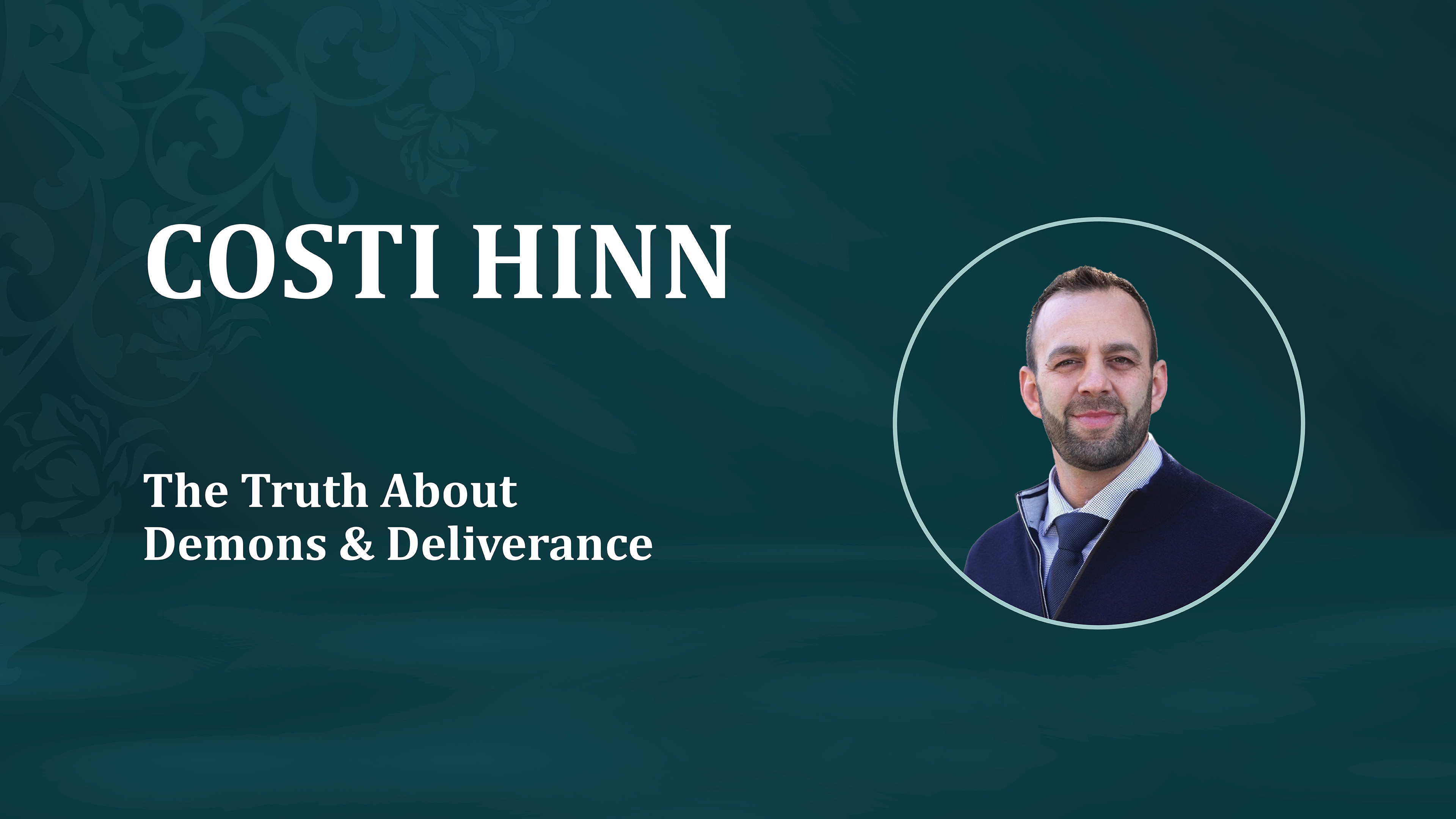 Costi Hinn: The Truth About Demons and Deliverance