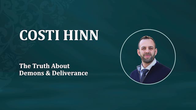 Costi Hinn: The Truth About Demons an...