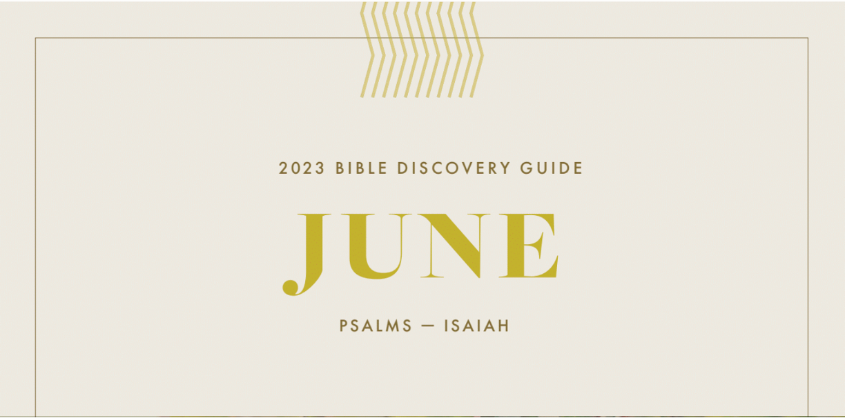 June, 2023 Bible Discovery Guide Psalms - Isaiah