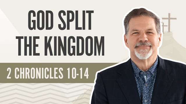 God Split the Kingdom; 2 Chronicles 1...