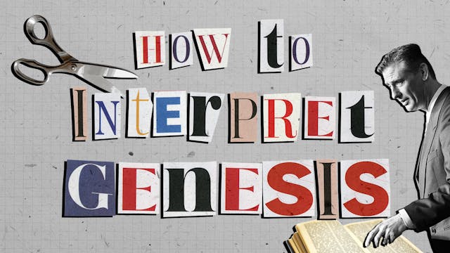 S4E10 How To Interpret Genesis 