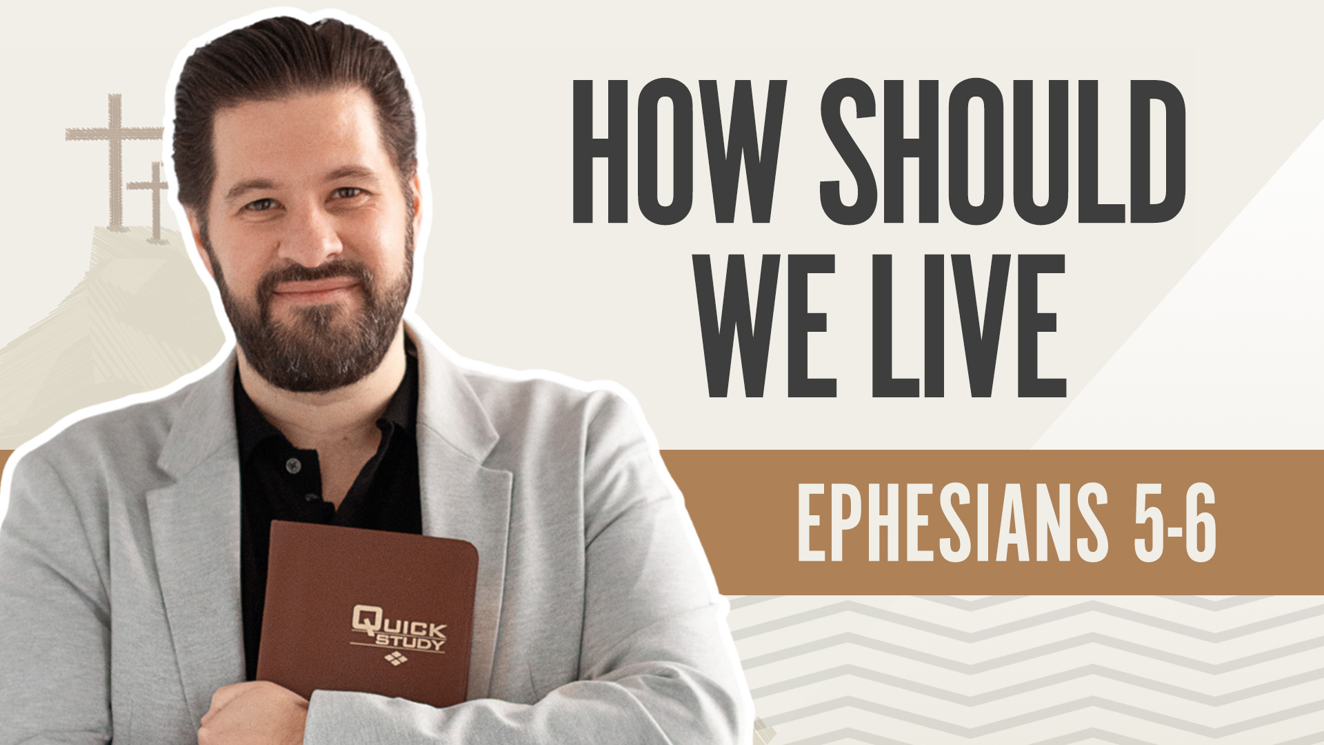 How Should We Live?; Ephesians 5-6