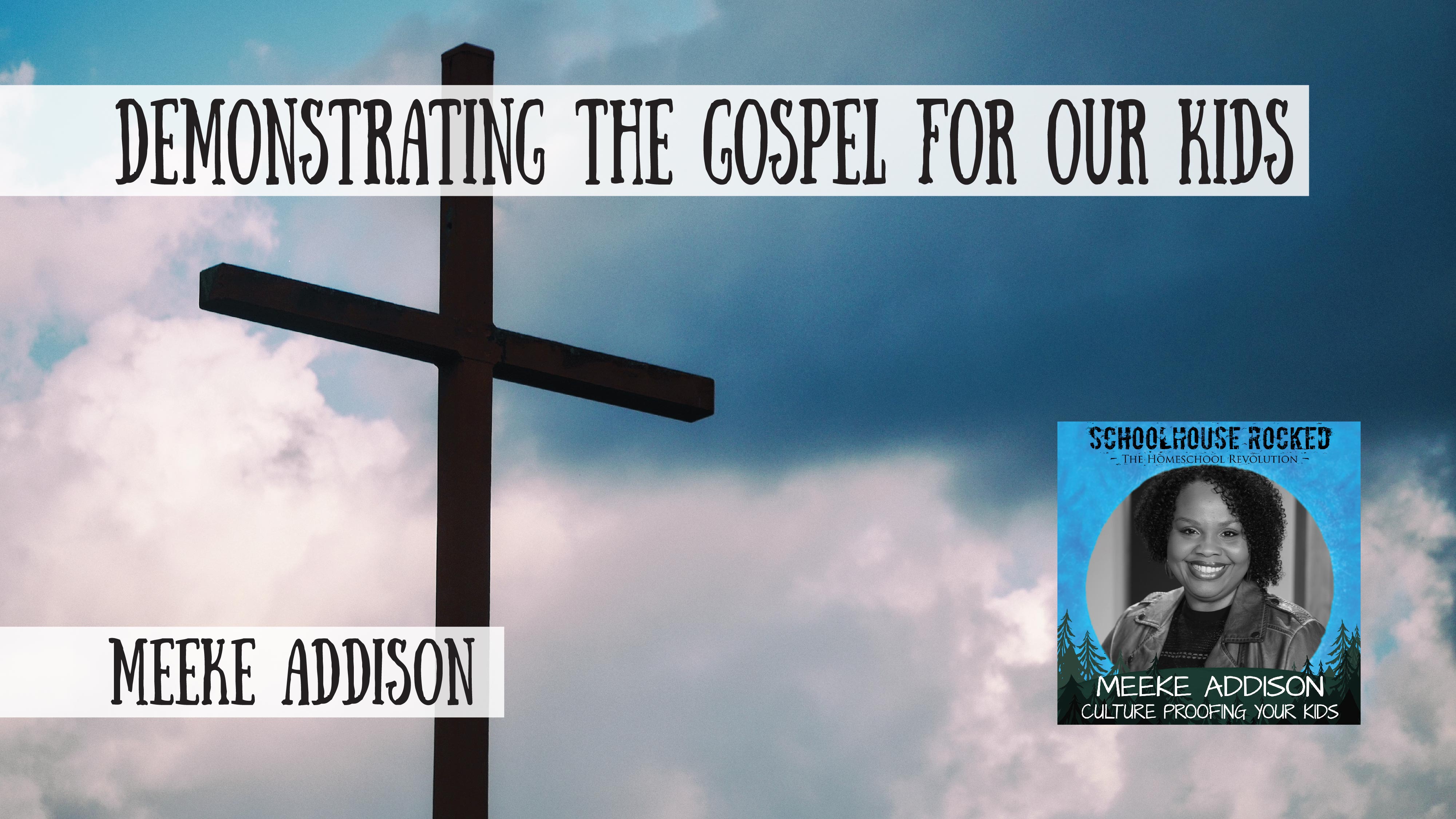 Demonstrating The Gospel For our Kids