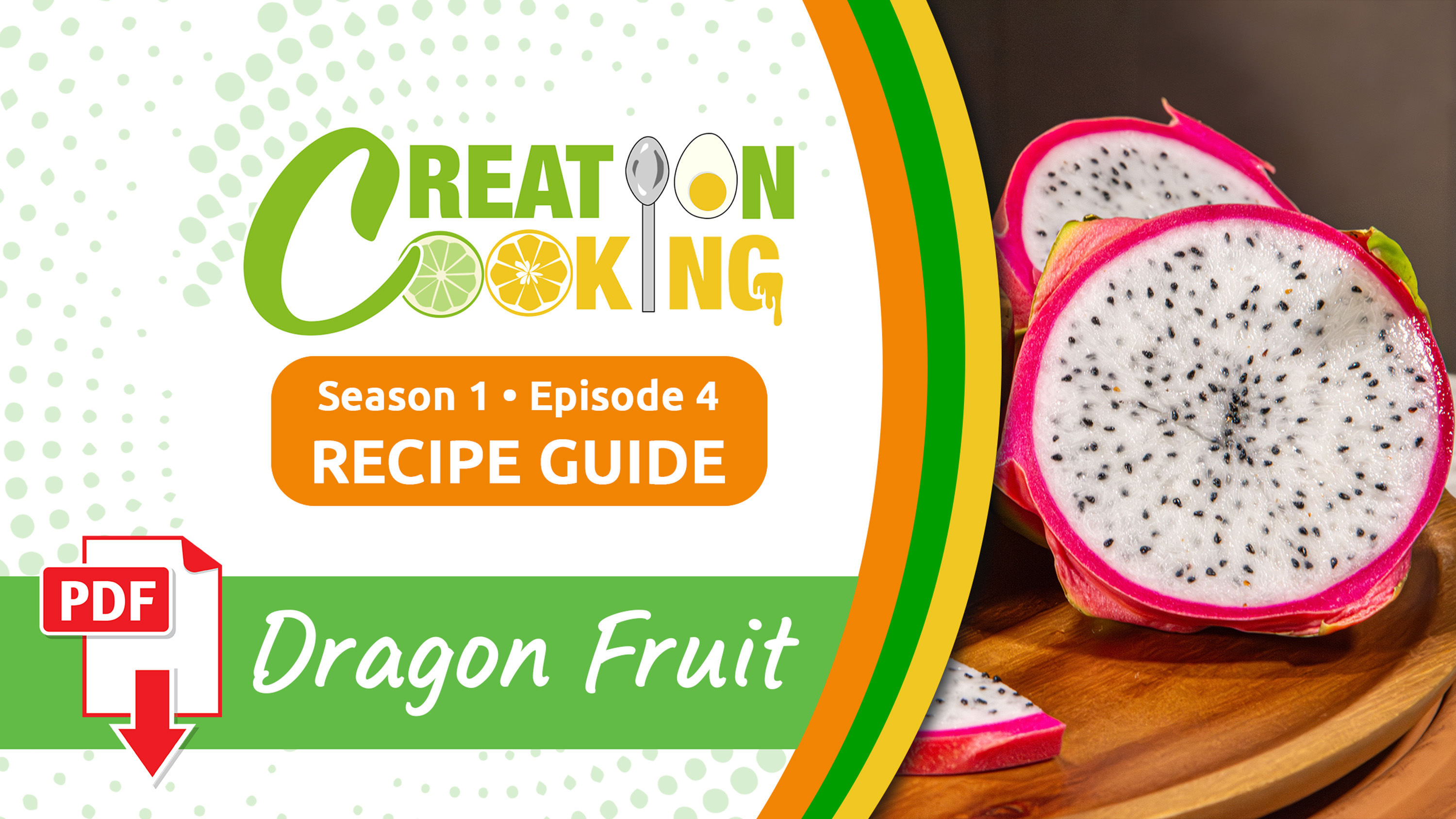 S1E4 Creation Cooking Recipe Guide: Dragon Fruit