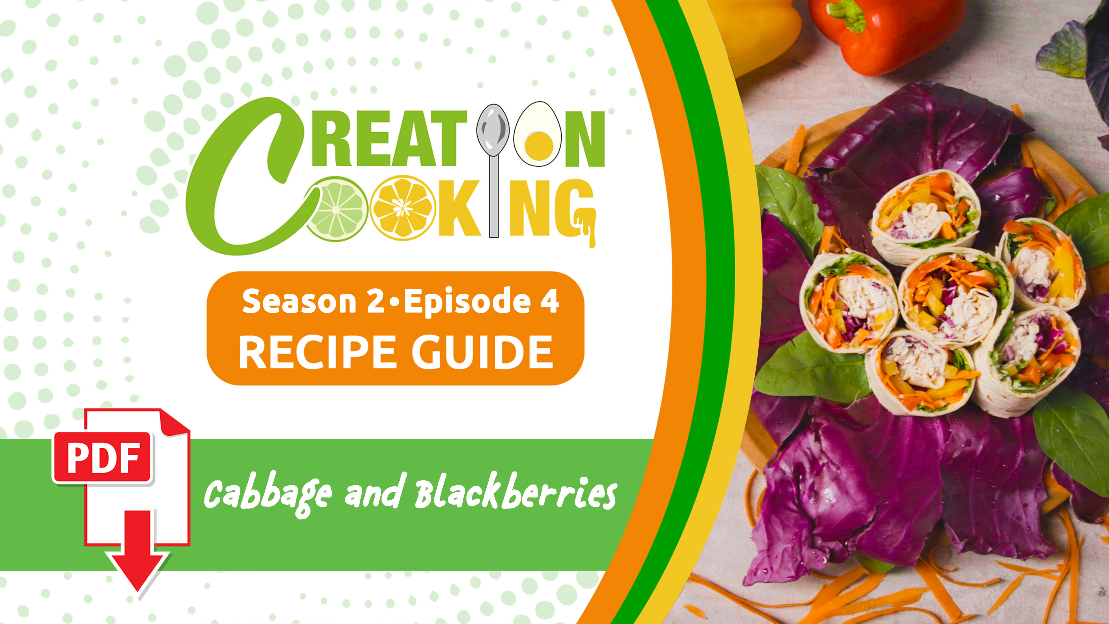 S2E4 Creation Cooking Recipe Guide: Cabbage and Blackberries