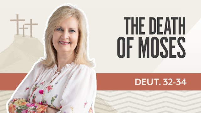 The Death of Moses; Deuteronomy 32-34