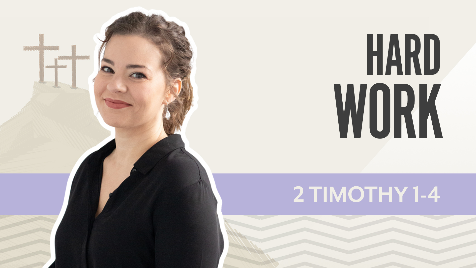 Hard Work; 2 Timothy 1-4