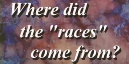 Where Did the Races Come From? Part 1
