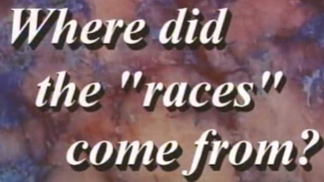Where Did the “Races” Come From? Part 1