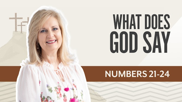 What Does God Say?; Numbers 21-24