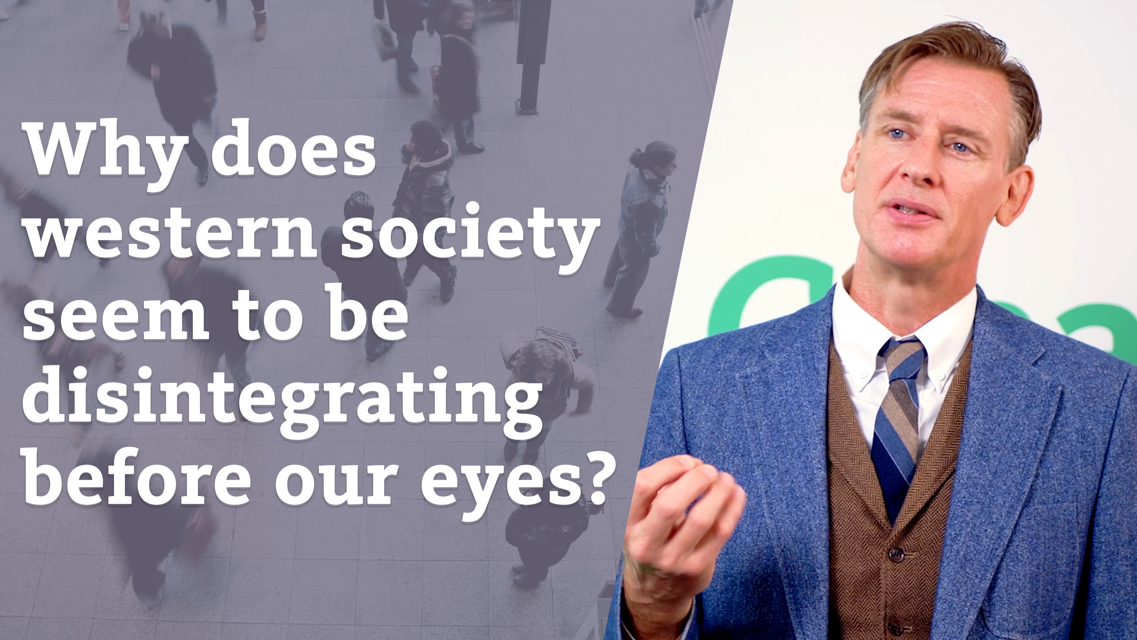 S4E24 Why does western society seem to be disintegrating before our eyes?