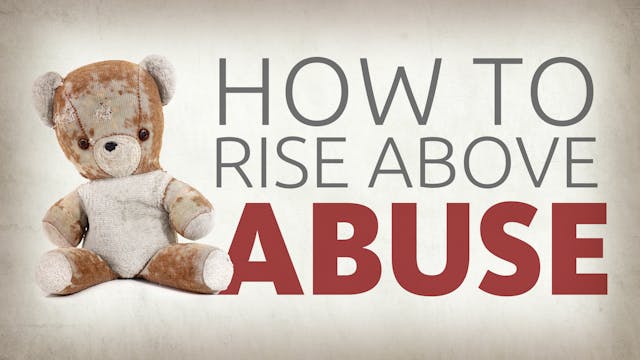 How to Rise Above Abuse - June Hunt