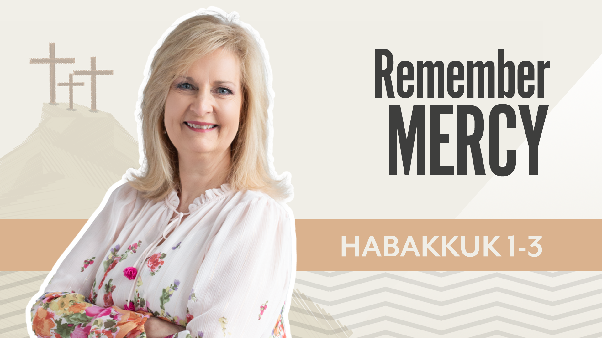Remember Mercy; Habakkuk 1-3