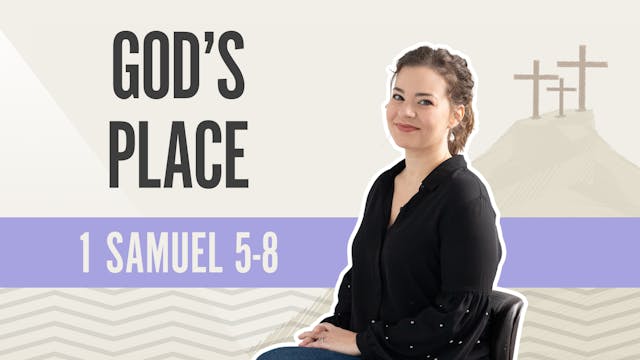 God's Place; 1 Samuel 5-8