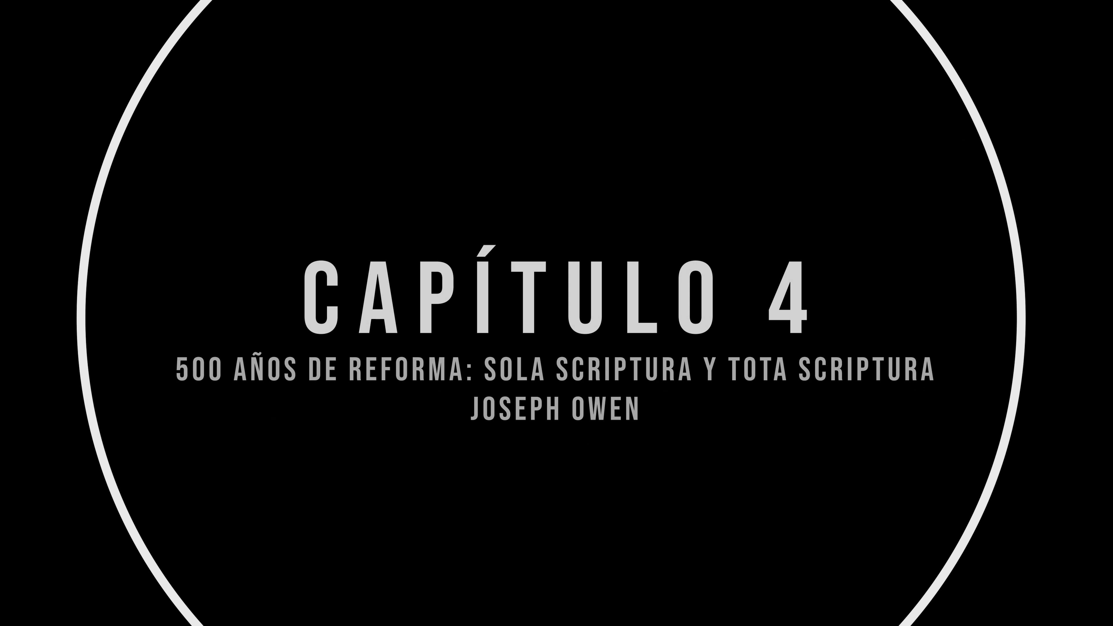 Captulo 4  -  Sola Scriptura, Genesis, y Tota Scriptura