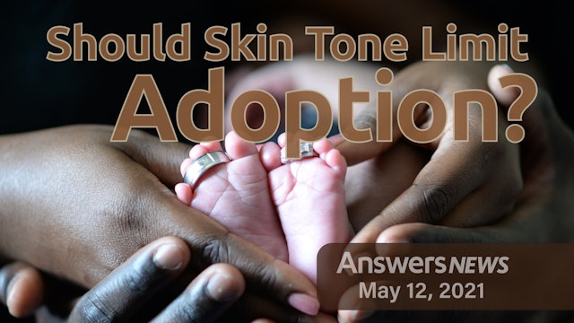 5/12 Should Skin Tone Limit Adoption?