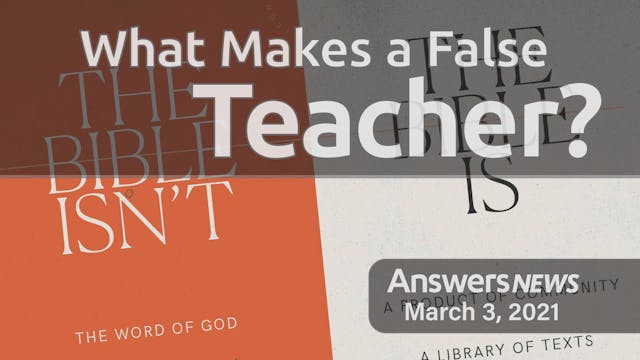 3/03 What Makes a False Teacher?