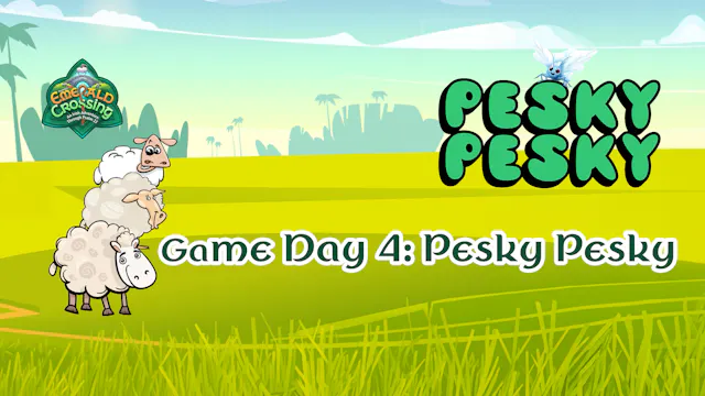 Game Day 4: Pesky Pesky