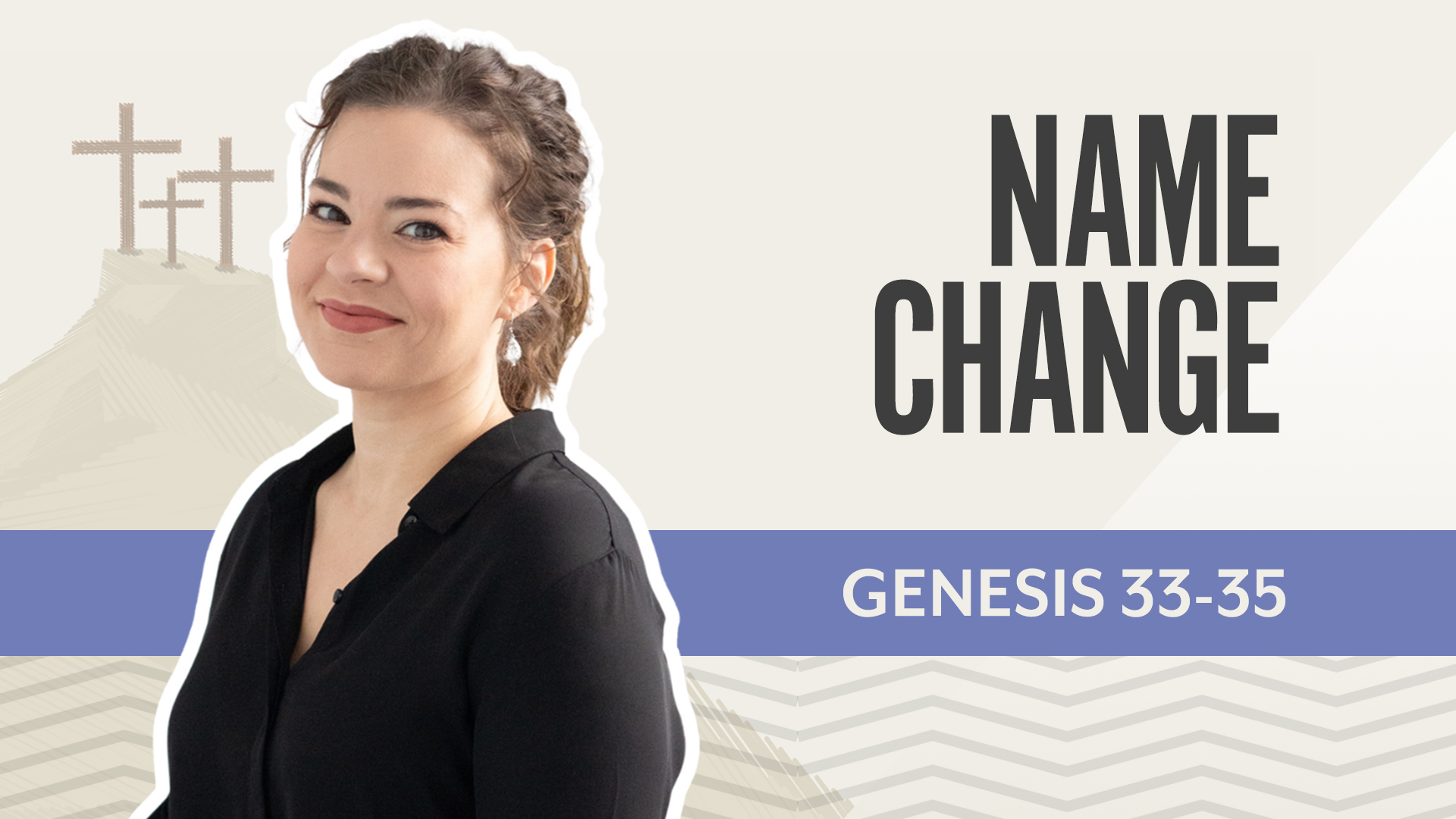 Name Change; Genesis 33-35