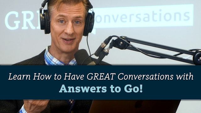 Learn How to Have GREAT Conversations- With Answers to Go!