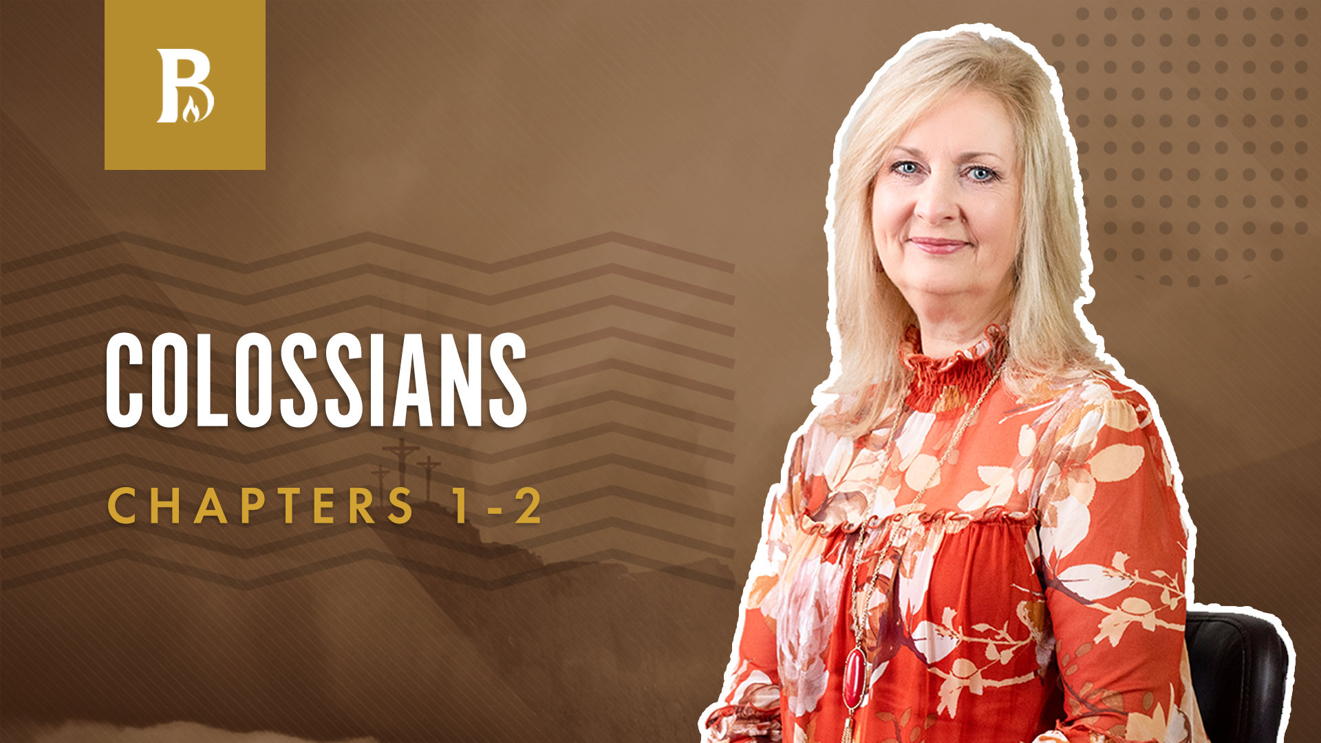 God's Choices; Colossians 1-2