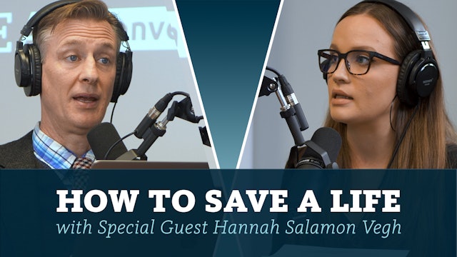 S7E14 How to Save a Life with Special Guest Hannah Salamon Vegh