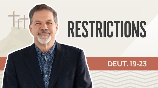 Restrictions; Deuteronomy 19-23