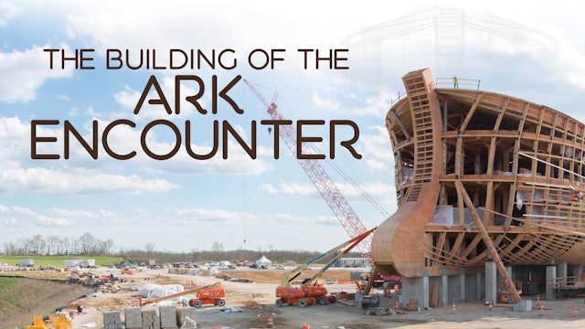 The Building of the Ark Encounter