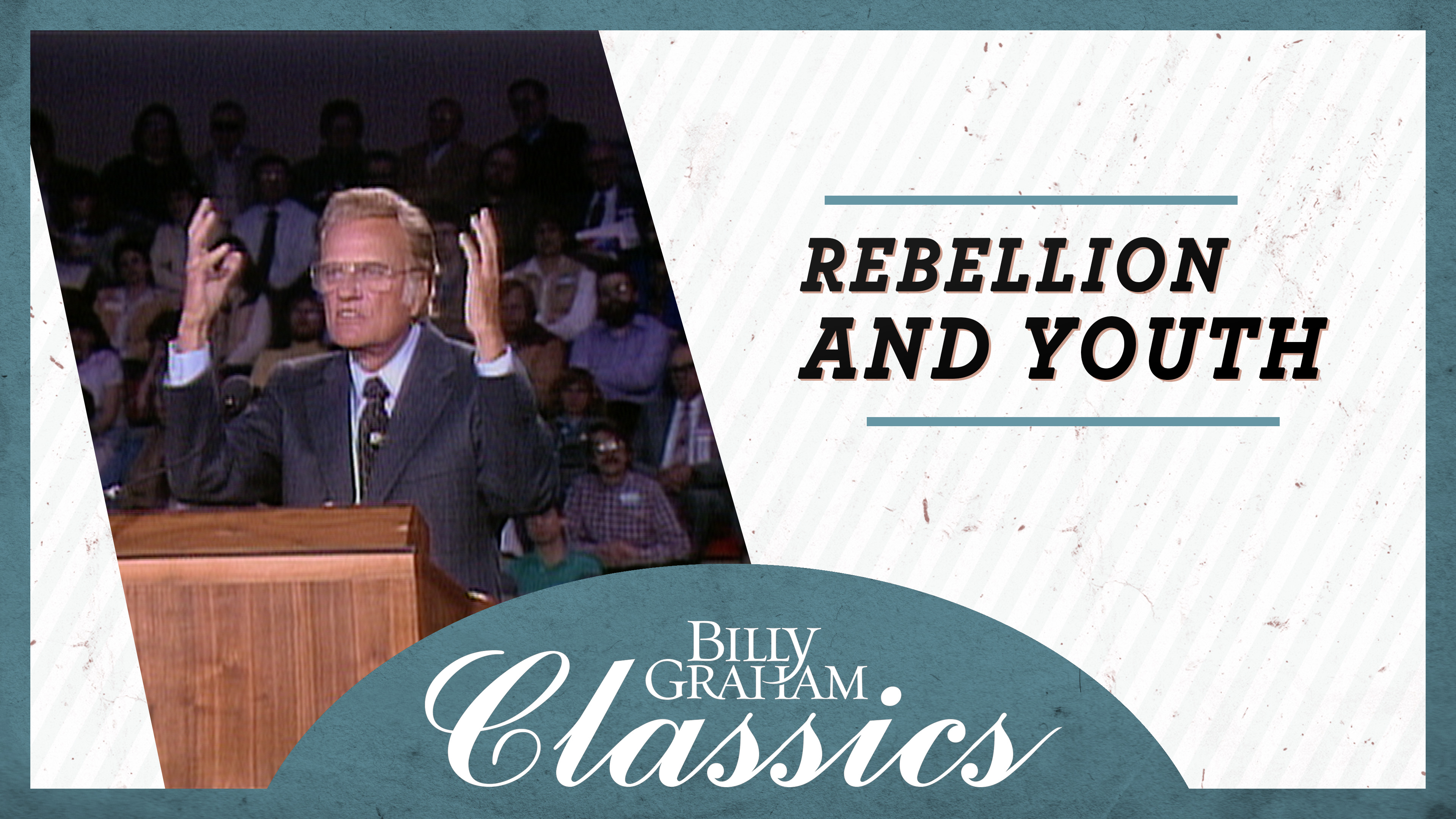 Billy Graham - 1984 - Anchorage AK: Rebellion And Youth