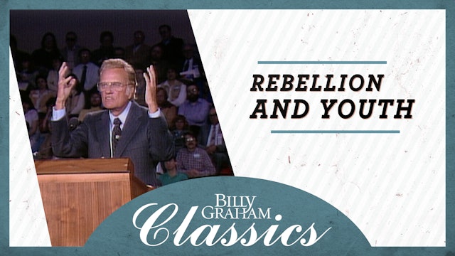 Billy Graham - 1984 - Anchorage AK: Rebellion And Youth