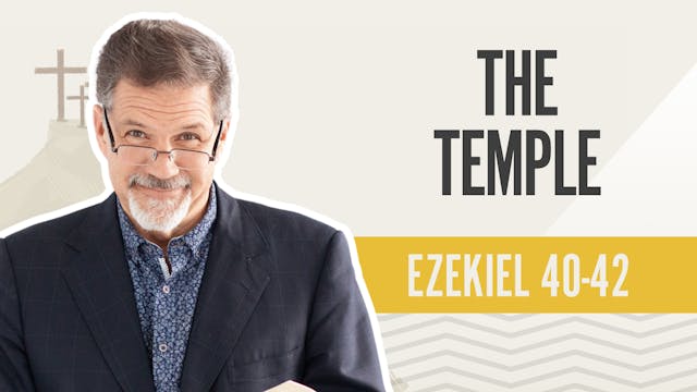 The Temple; Ezekiel 40-42