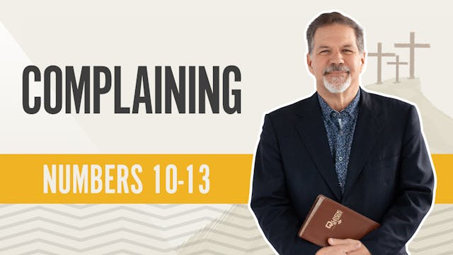 Complaining; Numbers 10-13