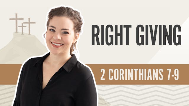 Right Giving; 2 Corinthians 7-9