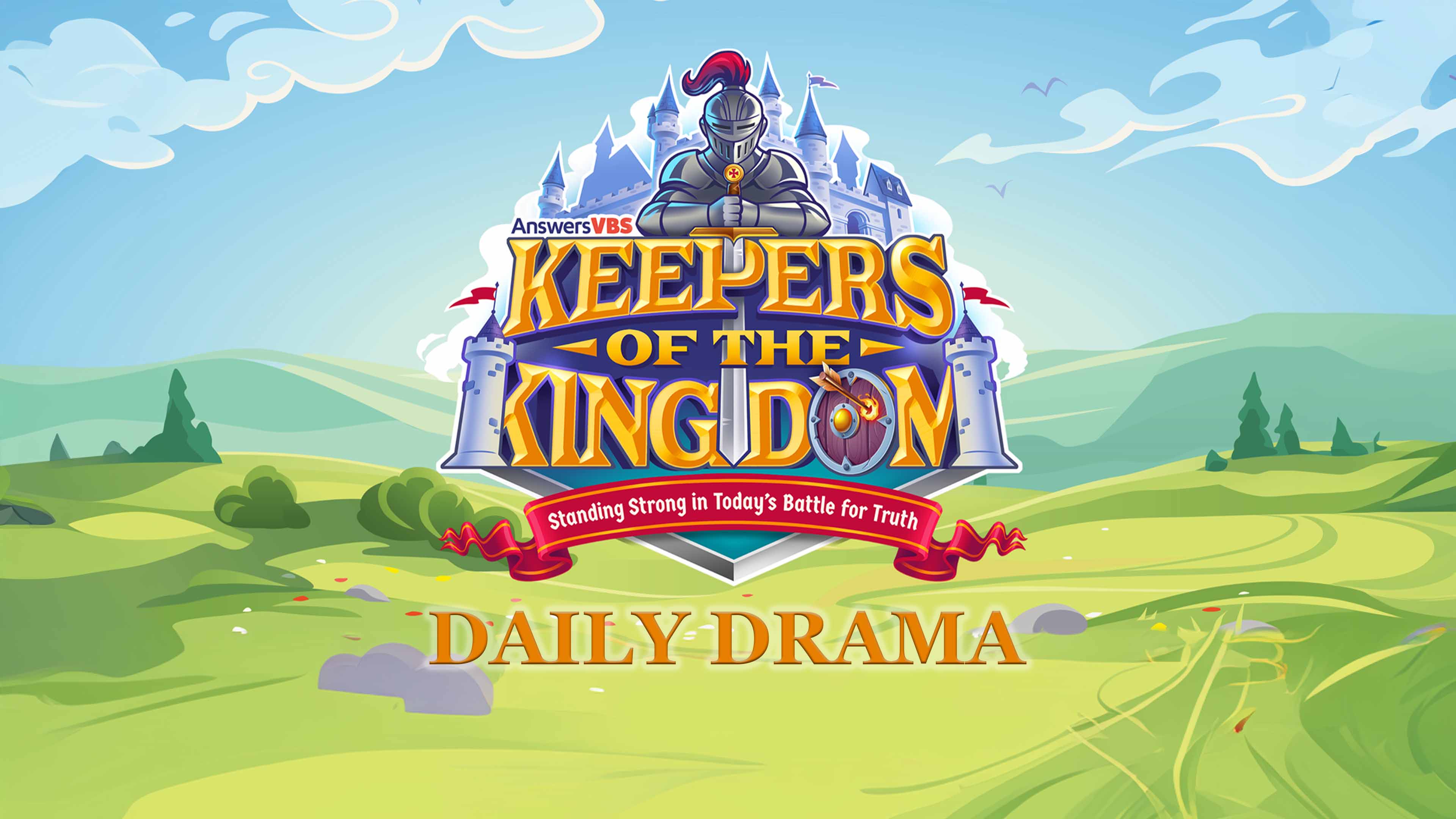 Keepers of the Kingdom: Daily Drama