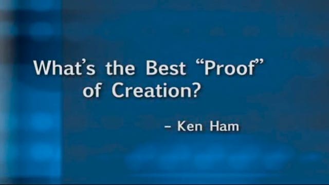 What’s the Best “Proof” of Creation?