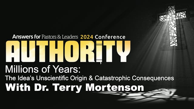 Dr. Terry Mortenson: Millions of Year...