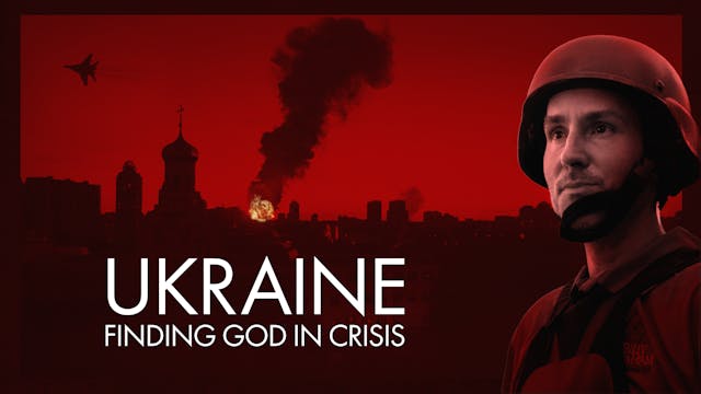 Ukraine Finding God in Crisis