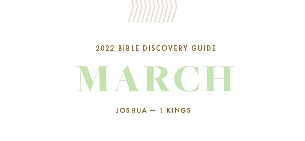 March, 2022 Bible Discovery Guide: Joshua - 1 Kings