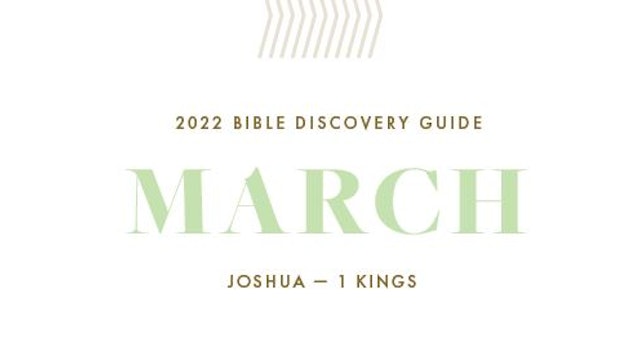 March, 2022 Bible Discovery Guide: Joshua - 1 Kings