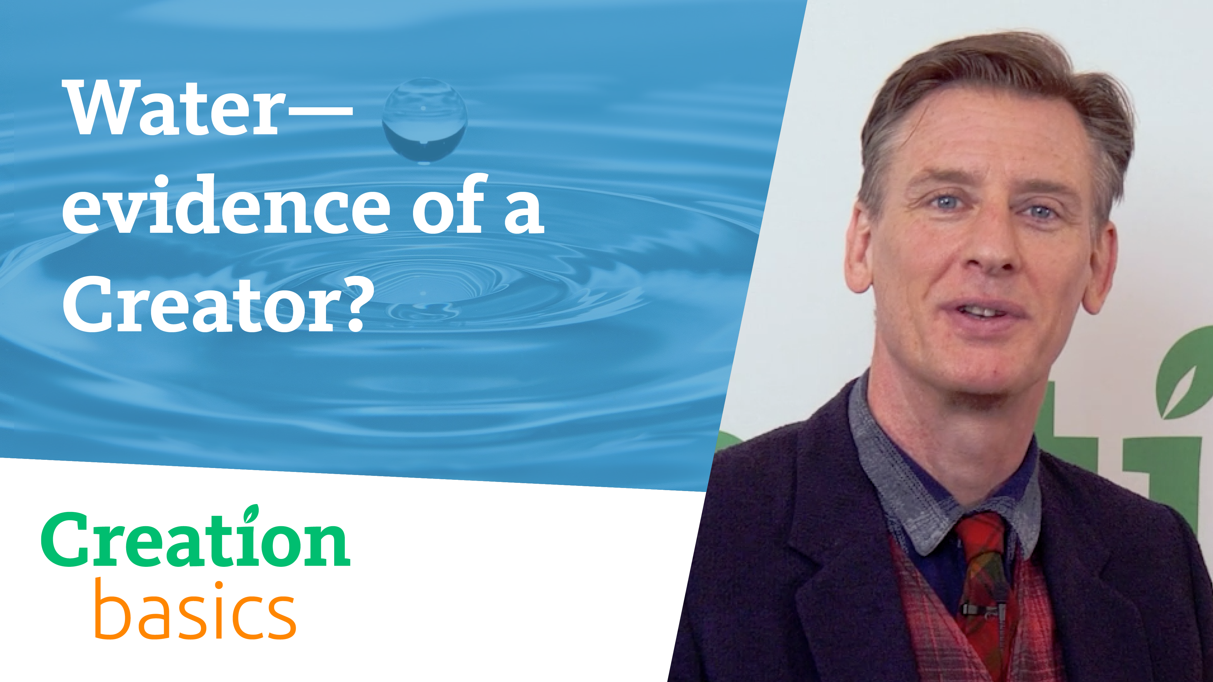 S2E16 Waterevidence of a Creator?