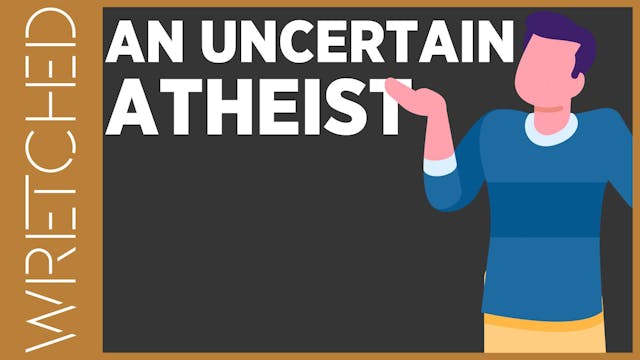 An Uncertain Atheist