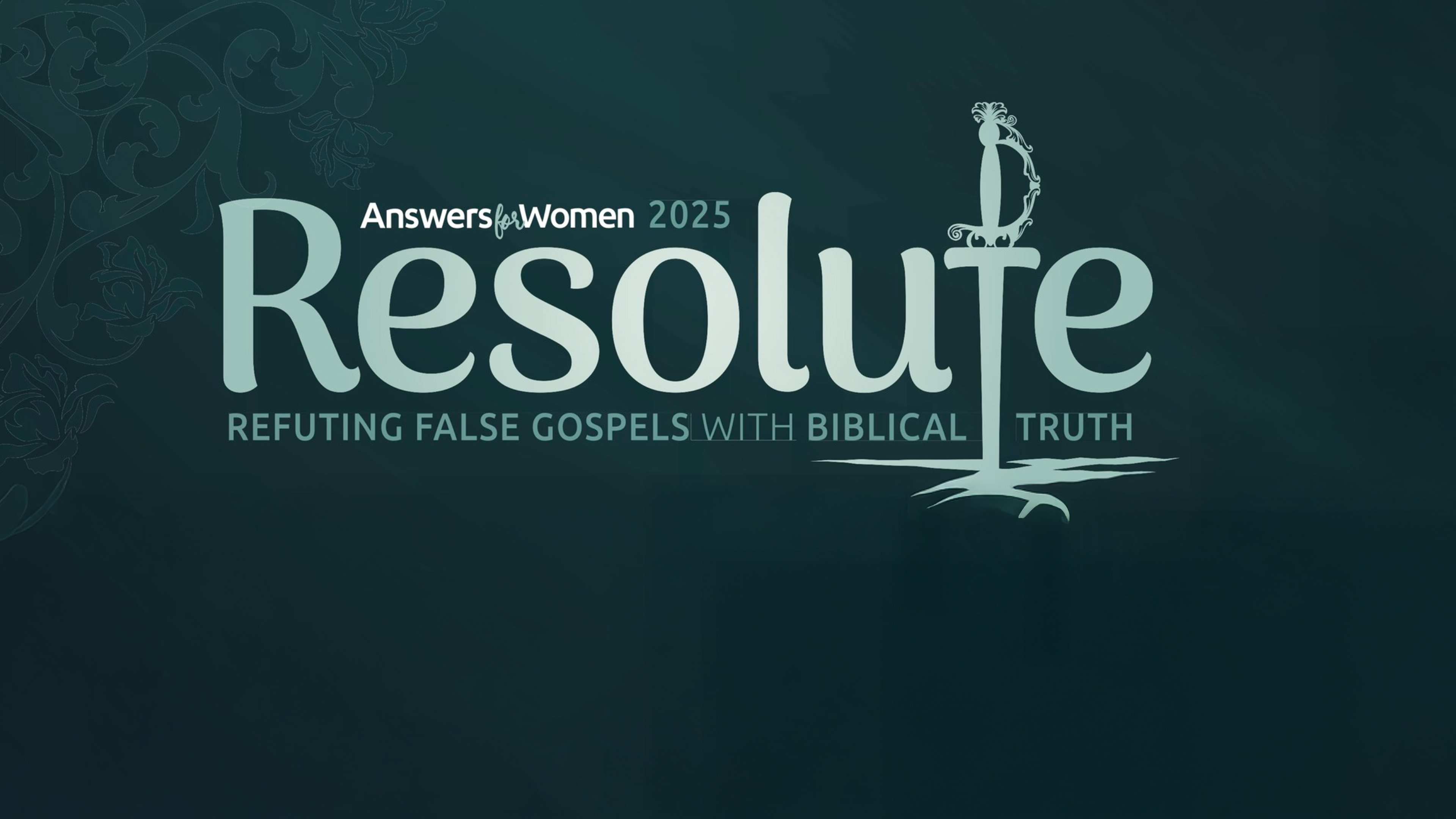 Answers for Women 2025: Resolute-Refuting False Gospels