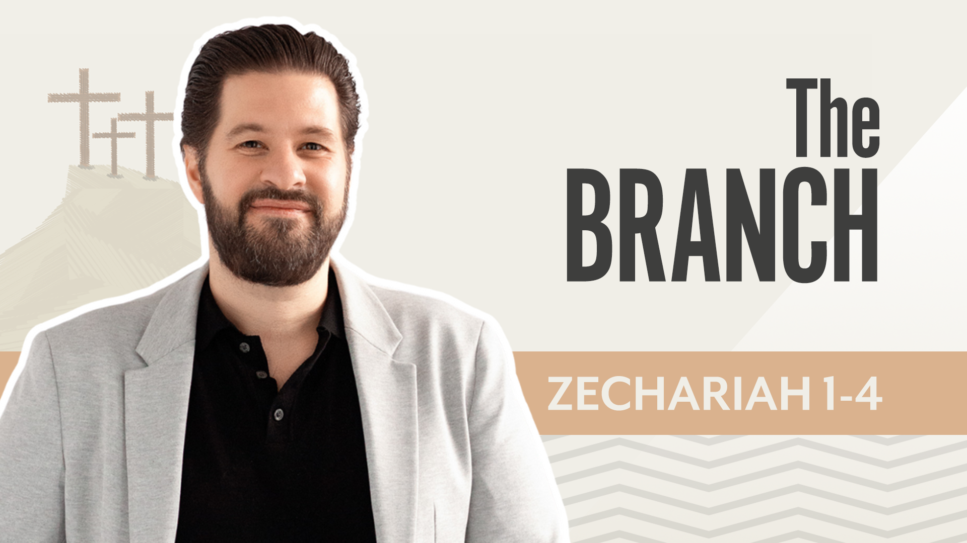 The Branch; Zechariah 1-4
