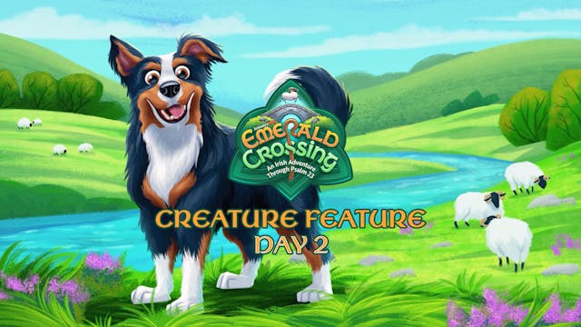 Day 2: Emerald Crossing Creature Feat...
