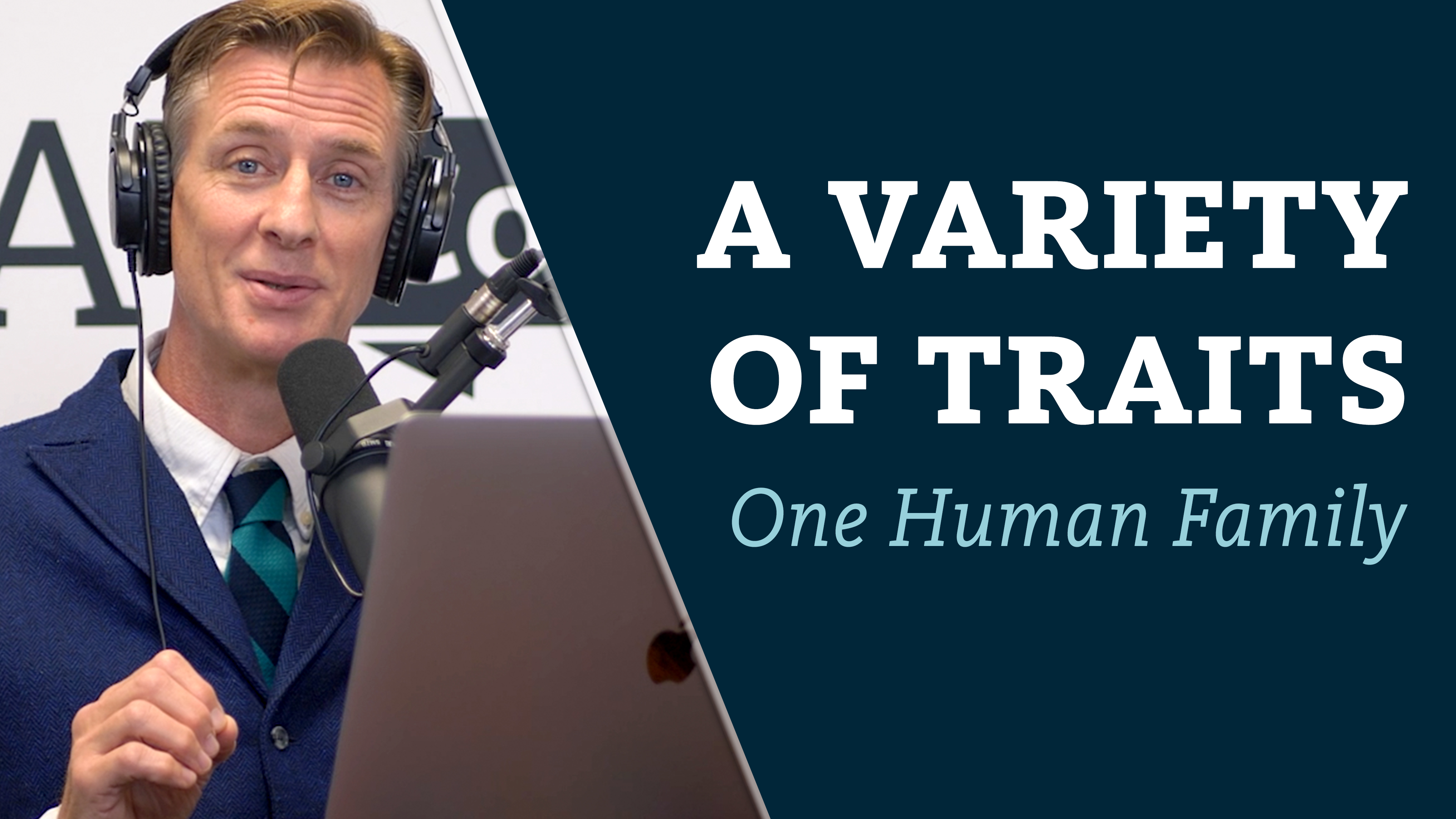 S7E33 A Variety of Traits one Human Family