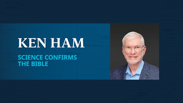 Legacy Conference 2025: Ken Ham, Scie...
