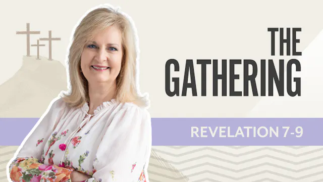 The Gathering; Revelation 7-9