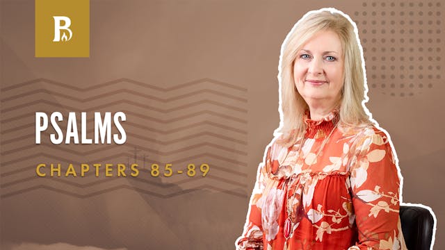 Paradise; Psalms 85-89
