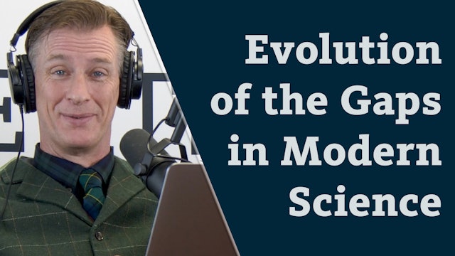S8E15 Evolution of the gaps in modern science