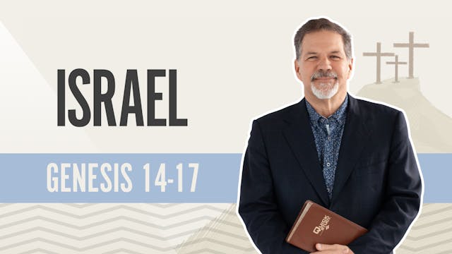 Israel; Genesis 14-17